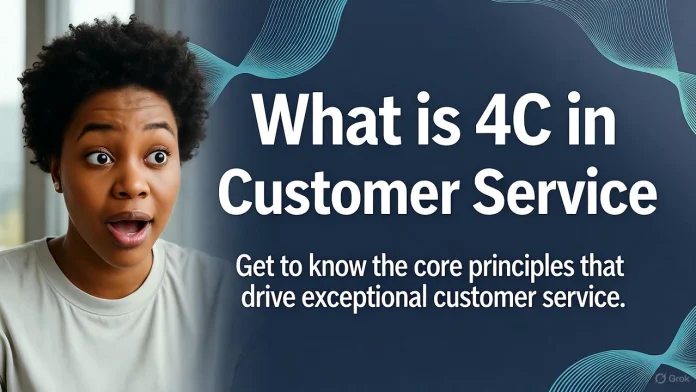 What is 4C in Customer Service What is 4C in Customer Service